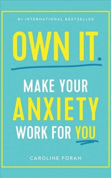 Own It.: Make Your Anxiety Work for You (Audio CD)