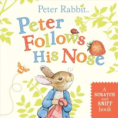 Peter Follows His Nose (Scratch & Sniff) (Board Book)