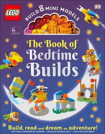 The Lego Book of Bedtime Builds: With Bricks to Build 8 Mini Models [With Toy] (Hardcover)