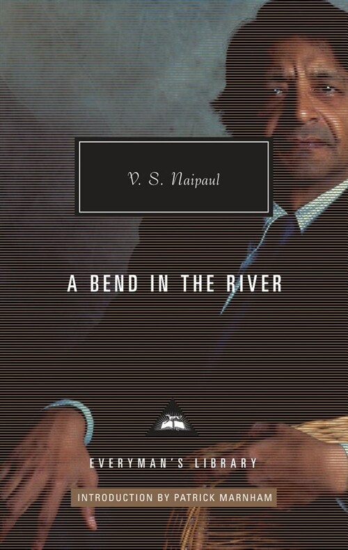 A Bend in the River: Introduction by Patrick Marnham (Hardcover)