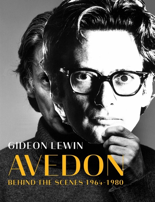 Avedon: Behind the Scenes 1964-1980 (Hardcover)