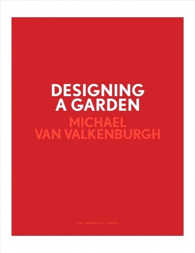 Designing a Garden: Monks Garden at the Isabella Stewart Gardner Museum (Hardcover)
