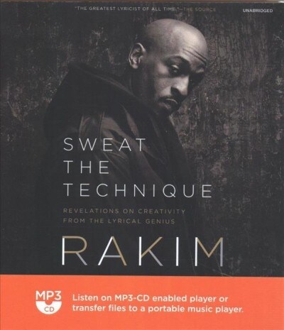 Sweat the Technique: Revelations on Creativity from the Lyrical Genius (MP3 CD)