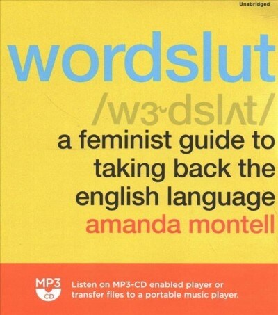 Wordslut: A Feminist Guide to Taking Back the English Language (MP3 CD)