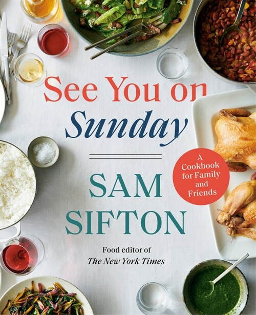 See You on Sunday: A Cookbook for Family and Friends (Hardcover)