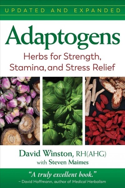 Adaptogens: Herbs for Strength, Stamina, and Stress Relief (Paperback, 2, Edition, Update)