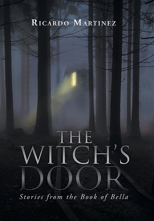 The Witchs Door: Stories from the Book of Bella (Hardcover)