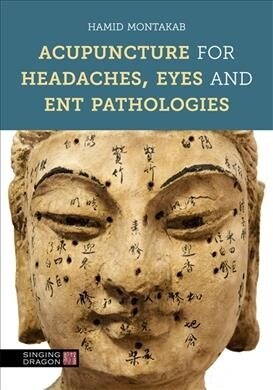 Acupuncture for Headaches, Eyes and ENT Pathologies (Hardcover)