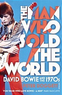 The Man Who Sold The World : David Bowie and the 1970s (Paperback)