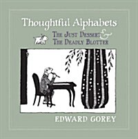 Thoughtful Alphabets: The Just Dessert and the Deadly Blotter (Hardcover, 15, Revised)