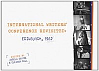 The International Writers Conference Revisited : Edinburgh 1962 (Paperback)