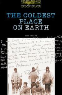 The Coldest Place on Earth (Paperback) - Oxford Bookworms Library 1