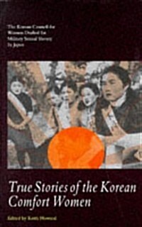 True Stories of the Korean Comfort Women (Paperback)