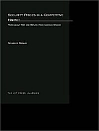 Security Prices in a Competitive Market: More about Risk and Return from Common Stocks (Paperback)