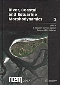 River, Coastal and Estuarine Morphodynamics: RCEM 2007, Two Volume Set : Proceedings of the 5th IAHR Symposium on River, Coastal and Estuarine Morphod (Multiple-component retail product)