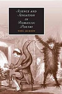 Science and Sensation in Romantic Poetry (Hardcover)