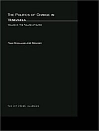 The Politics of Change in Venezuela: The Failure of Elites (Paperback, Revised)