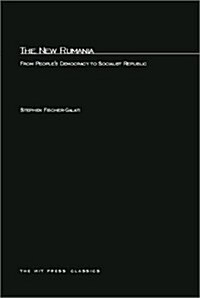 The New Rumania: From Peoples Democracy to Socialist Republic (Paperback)