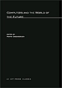 Computers and the World of the Future (Paperback, Revised)