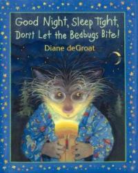 Good Night, Sleep Tight, Don't Let the Bedbugs Bite! (Paperback, Reprint)