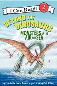 Beyond the Dinosaurs: Monsters of the Air and Sea (Paperback)