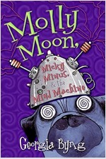 Molly Moon, Micky Minus, & the Mind Machine (Paperback)