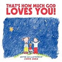 Thats How Much God Loves You! (Board Books)