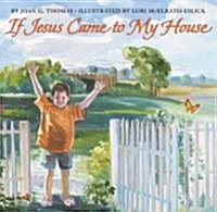 If Jesus Came to My House (Hardcover, Reissue, Illustrated)