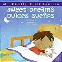 Sweet Dreams/Dulces Suenos: Bilingual English-Spanish (Hardcover)