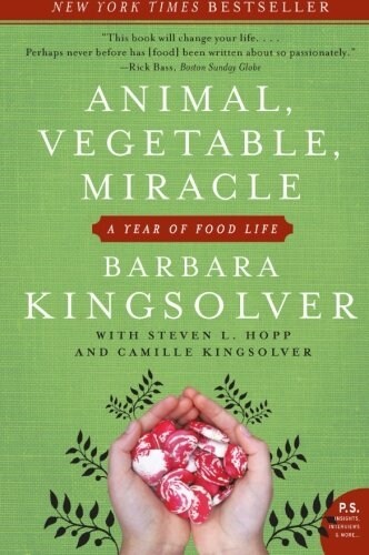 Animal, Vegetable, Miracle: A Year of Food Life (Paperback)