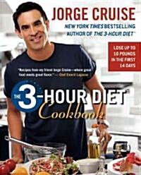 The 3-Hour Diet Cookbook: Lose Up to 10 Pounds in the First 2 Weeks (Paperback)