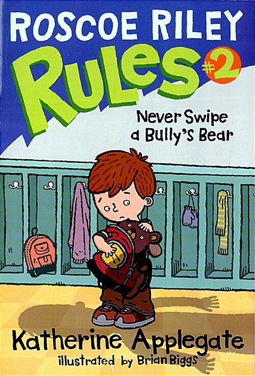 [중고] Roscoe Riley Rules #2: Never Swipe a Bully‘s Bear (Paperback)