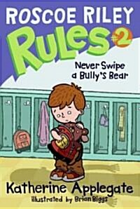 Roscoe Riley Rules #2: Never Swipe a Bullys Bear (Hardcover)