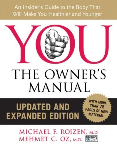 [중고] You: The Owner‘s Manual, Updated and Expanded Edition: An Insider‘s Guide to the Body That Will Make You Healthier and Younger (Hardcover, Updated, Expand)