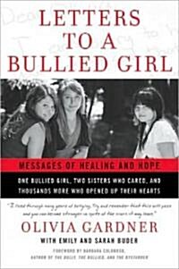 Letters to a Bullied Girl: Messages of Healing and Hope (Paperback)