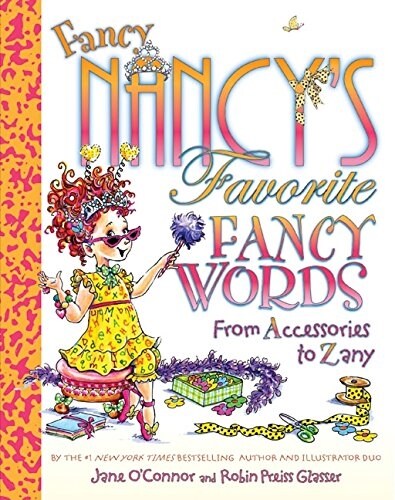 [중고] Fancy Nancys Favorite Fancy Words: From Accessories to Zany (Hardcover)