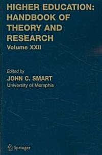 Higher Education: Handbook of Theory and Research: Volume 22 (Paperback, 2007)