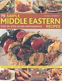 75 Simple Middle Eastern Recipes (Paperback)