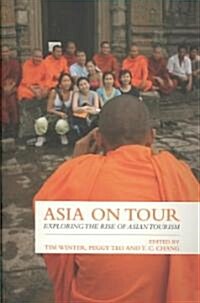 Asia on Tour : Exploring the Rise of Asian Tourism (Paperback)