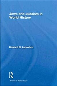 Jews And Judaism In World History (Hardcover, 1st)