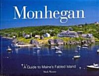 Monhegan: A Guide to Maines Fabled Island (Paperback)