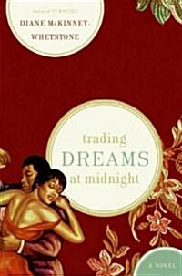 Trading Dreams at Midnight (Hardcover, 1st, Deckle Edge)