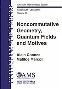 Noncommutative Geometry, Quantum Fields and Motives (Hardcover)