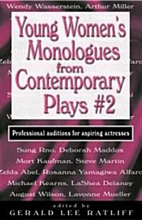 Young Womens Monologues from Contemporary Plays--Volume 2 (Paperback)