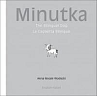 Minutka : The Bilingual Dog (Hardcover)
