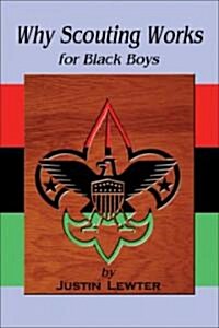 Why Scouting Works for Black Boys (Paperback)