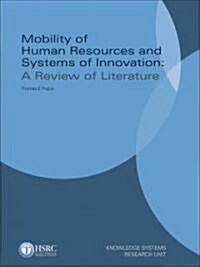 Mobility of Human Resources and Systems of Innovation: A Review of Literature (Paperback)