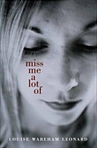 Miss Me a Lot of (Paperback)