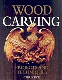 Wood Carving: Projects and Techniques (Paperback)