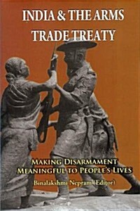 India and the Arms Trade Treaty (Hardcover)